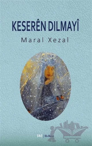 Keseren Dılmayi – Maral Xezal – J&J Yayınları kitap kapağı