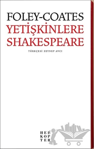 Yetişkinlere Shakespeare – Beth Coates, Elizabeth Foley – Helikopter Yayınları kitap kapağı