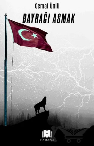 Bayrağı Asmak – Cemal Ünlü – Parana Yayınları kitap kapağı