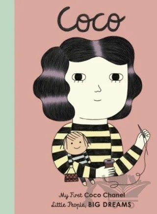 Little People, BIG DREAMS: Coco Chanel (Board Book) – Maria Isabel Sanchez Vegara – FRANCES LINCOLN kitap kapağı