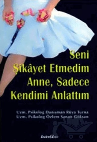Seni Şikayet Etmedim Anne, Sadece Kendimi Anlattım – Rüya Turna – Kuraldışı Yayınevi kitap kapağı