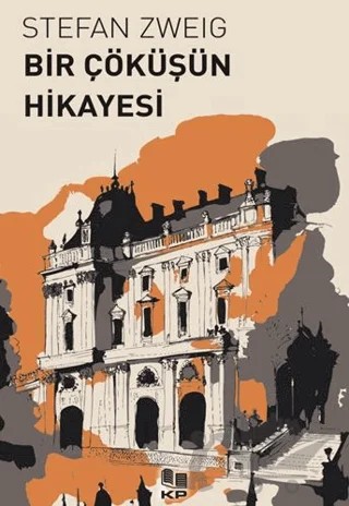 Bir Çöküşün Hikayesi – Stefan Zweıg – KİTAPPAZARI Yayınları kitap kapağı