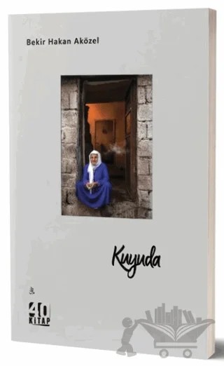 Kuyuda – Bekir Hakan Aközel – 40 Kitap kitap kapağı
