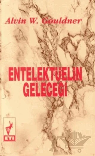 Entelektüelin Geleceği – Alvin W. Gouldner – Eti Kitapları kitap kapağı