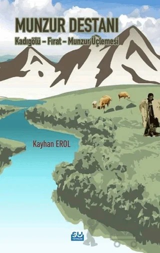Munzur Destanı – Kayhan Erol – Su Yayınevi kitap kapağı