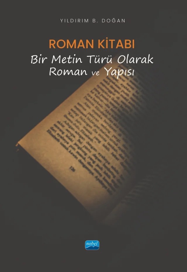 ROMAN KİTABI - Bir Metin Türü Olarak Roman ve Yapısı – Yıldırım B. Doğan – Nobel Akademik Yayıncılık kitap kapağı