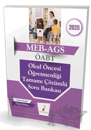 MEB - AGS ÖABT Okul Öncesi Öğretmenliği Tamamı Çözümlü Soru Bankası – Arzu Seçgin, Nuray Kılınç – Pelikan Tıp Teknik Yayıncılık kitap kapağı