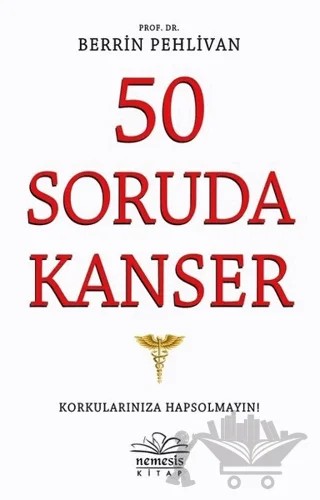 50 Soruda Kanser – Berrin Pehlivan – Nemesis Kitap kitap kapağı