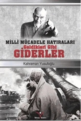 Geldikleri Gibi Giderler – Kahraman Yusufoğlu – Yılmaz Basım kitap kapağı