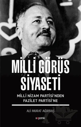 Milli Görüş Siyaseti – Ali Murat Ağırbaş – Kopernik Kitap kitap kapağı
