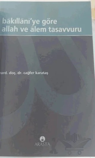 Bakıllani'ye Göre Allah ve Alem Tasavvuru – Cağfer Karadaş – Arasta Yayınları kitap kapağı