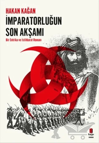 İmparatorluğun Son Akşamı – Hakan Kağan – Kapı Yayınları kitap kapağı