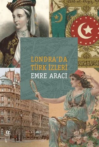 Londra’da Türk İzleri – Emre Aracı – Oğlak Yayıncılık kitap kapağı