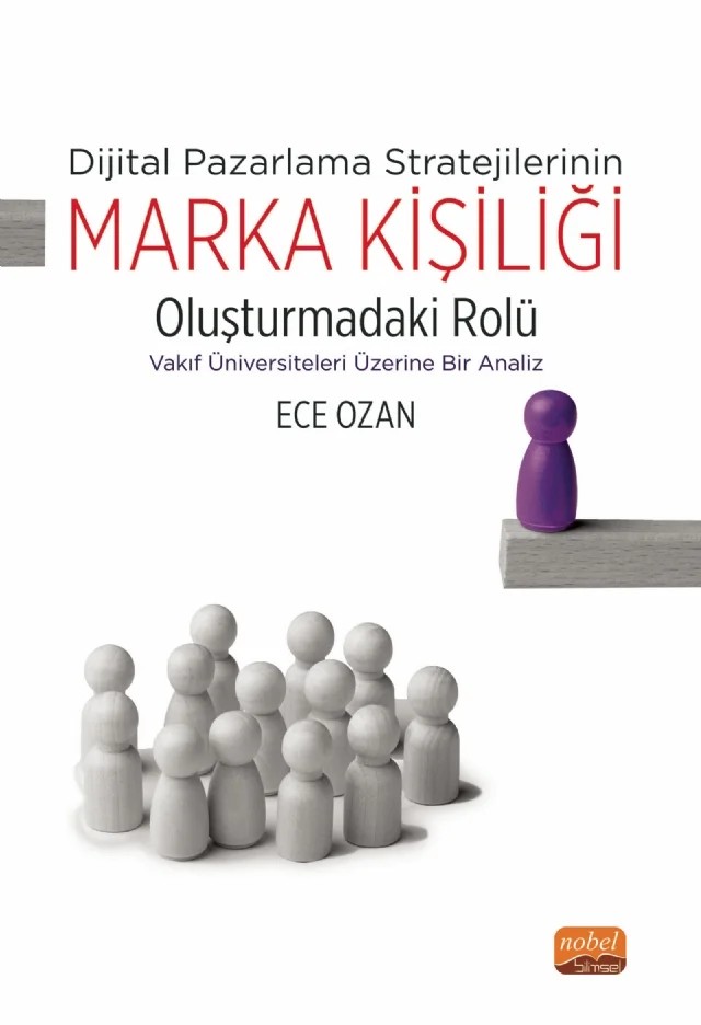 Dijital Pazarlama Stratejilerinin MARKA KİŞİLİĞİ Oluşturmadaki Rolü - Vakıf Üniversiteleri Üzerine Bir Analiz – Ece Ozan – Nobel Bilimsel Eserler kitap kapağı