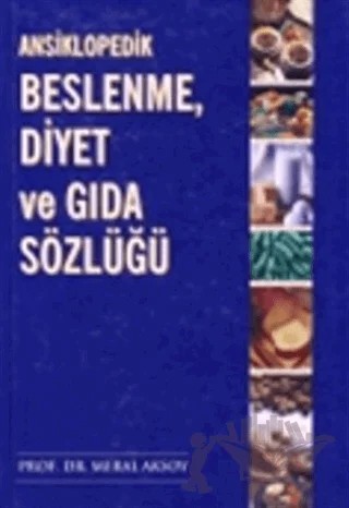Ansiklopedik Beslenme, Diyet ve Gıda Sözlüğü – Meral Aksoy – Hatiboğlu Yayınları kitap kapağı