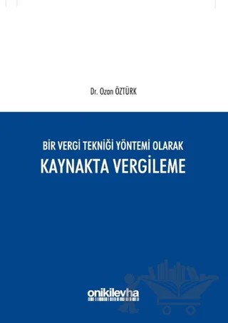 Bir Vergi Tekniği Yöntemi Olarak Kaynakta Vergileme – Ozan Öztürk – On İki Levha Yayınları kitap kapağı