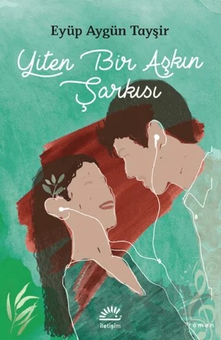 Yiten Bir Aşkın Şarkısı – Eyüp Aygün Tayşir – İletişim Yayınevi kitap kapağı