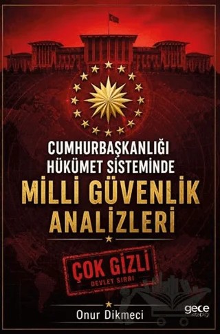 Cumhurbaşkanlığı Hükümet Sisteminde Milli Güvenlik Analizleri – Onur Dikmeci – Gece Kitaplığı kitap kapağı