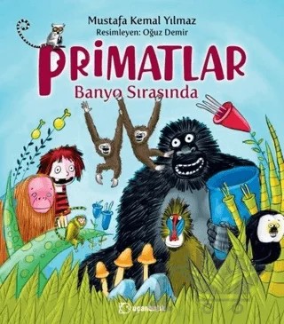 Primatlar Banyo Sırasında – Mustafa Kemal Yılmaz – Uçanbalık Yayıncılık kitap kapağı