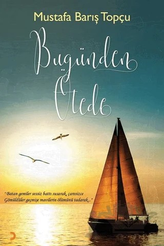 Bugünden Ötede – Mustafa Barış Topçu – Cinius Yayınları kitap kapağı