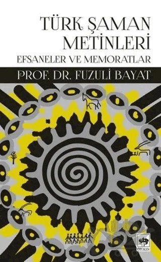 Türk Şaman Metinleri – Fuzuli Bayat – Ötüken Neşriyat kitap kapağı