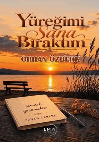 Yüreğimi Sana Bıraktım – Orhan Özberk – Liman Yayınevi kitap kapağı