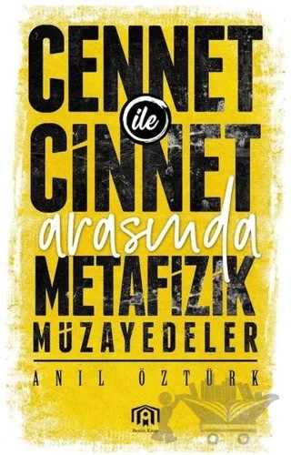Cennet ile Cinnet Arasında Metafizik Müzayedeler – Anıl Öztürk – Benim Kitap Yayınları kitap kapağı