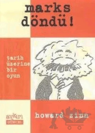 Marks Döndü Tarih Üzerine Bir Oyun – Howard Zinn – Aykırı Yayınları kitap kapağı