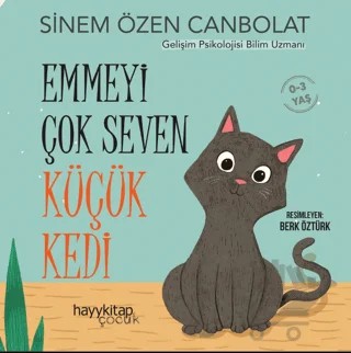 Emmeyi Çok Seven Küçük Kedi – Sinem Özen Canbolat – Hayykitap kitap kapağı