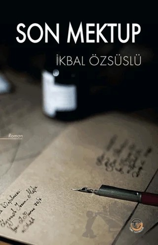 Son Mektup – İkbal Özsüslü – Tunç Yayıncılık kitap kapağı