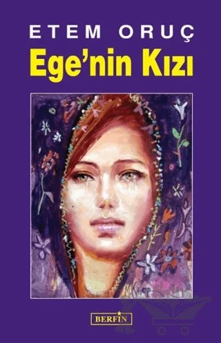 Ege’nin Kızı – Etem Oruç – Berfin Yayınları kitap kapağı
