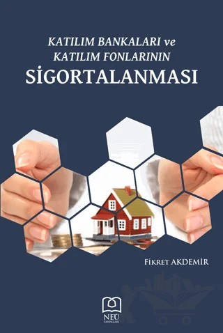 Katılım Bankaları ve Katılım Fonlarının Sigortalanması – Fikret Akdemir – Necmettin Erbakan Üniversitesi Yayınları kitap kapağı