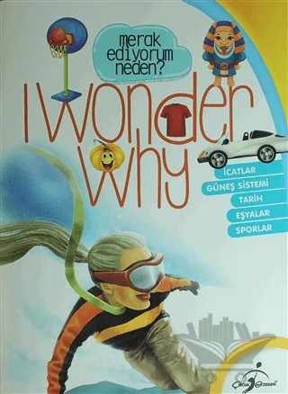 I Wonder Why 7 - Merak Ediyorum Neden? – Kolektif – Çocuk Gezegeni kitap kapağı