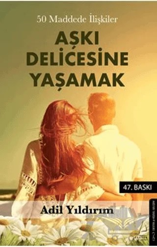 50 Maddede İlişkiler Aşkı Delicesine Yaşamak – Adil Yıldırım – Destek Yayınları kitap kapağı