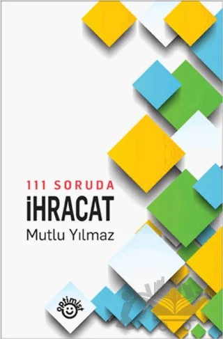 111 Soruda İhracat – Mutlu Yılmaz – Optimist Kitap kitap kapağı