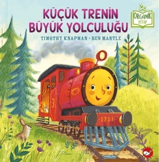Küçük Trenin Büyük Yolculuğu – Timothy Knapman – Beyaz Balina Yayınları kitap kapağı