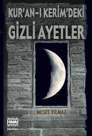 Kur’an-ı Kerim’deki Gizli Ayetler – Mesut Yılmaz – Sınır Ötesi Yayınları kitap kapağı
