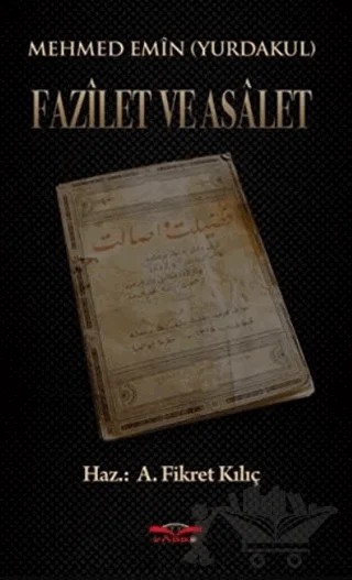 Fazilet ve Asalet – Mehmet Emin Yurdakul – Köprü Kitapları kitap kapağı