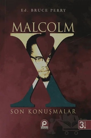 Malcolm X - Son Konuşmalar – Ed. Bruce Perry – Pınar Yayınları kitap kapağı