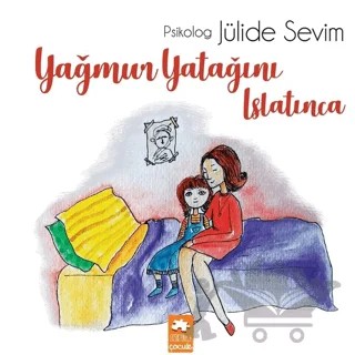 Yağmur Yatağını Islatınca – Jülide Sevim – Eksik Parça Yayınları kitap kapağı