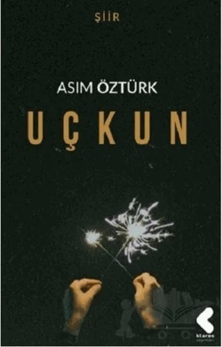 Uçkun – Asım Öztürk – Klaros Yayınları kitap kapağı