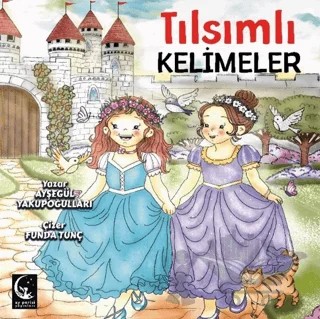 Tılsımlı Kelimeler – Ayşegül Yakupoğulları – Ay Perisi Yayınları kitap kapağı