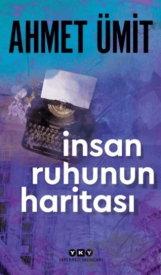 İnsan Ruhunun Haritası – Ahmet Ümit – Yapı Kredi Yayınları kitap kapağı