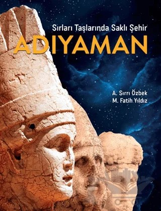 Sırları Taşlarında Saklı Şehir Adıyaman – A. Sırrı Özbek, M. Fatih Yıldız – Köknar Kitap kitap kapağı