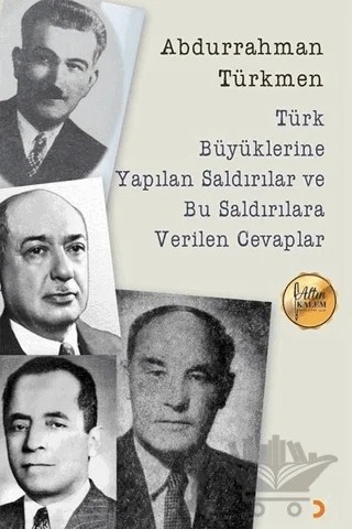 Türk Büyüklerine Yapılan Saldırılar ve Bu Saldırılara Verilen Cevaplar – Abdurrahman Türkmen – Cinius Yayınları kitap kapağı