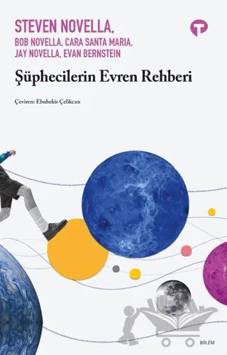 Şüphecilerin Evren Rehberi – Bob Novella, Cara Santa Maria, Jay Novella, Evan Bernstein – Turkuvaz Kitap kitap kapağı