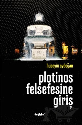 Plotinos Felsefesine Giriş – Hüseyin Aydoğan – Değişim Yayınları kitap kapağı