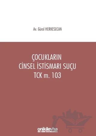 Çocukların Cinsel İstismarı Suçu TCK m. 103 – Gürol Herkesecan – On İki Levha Yayınları kitap kapağı