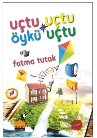 Uçtu Uçtu Öykü Uçtu – Fatma Tutak – Kent Kardeş kitap kapağı