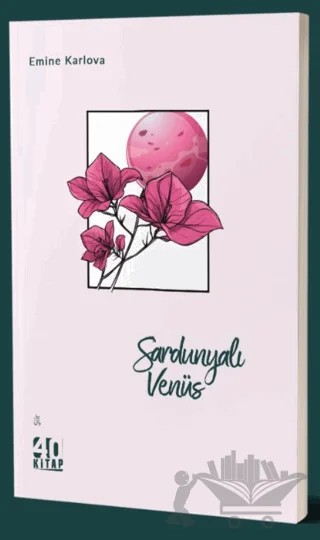 Sardunyalı Venüs – Emine Karlova – 40 Kitap kitap kapağı